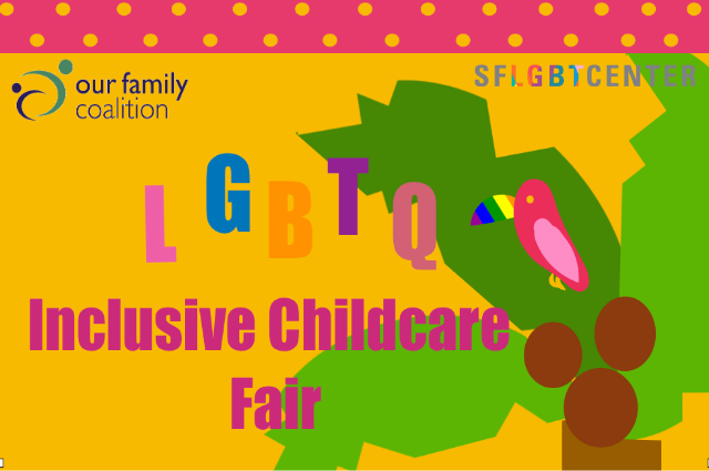 LGBTQ-Inclusive Childcare Fair